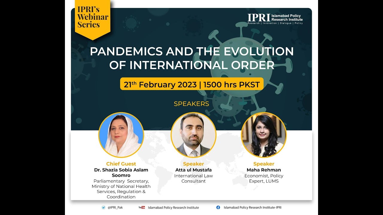 IPRI Webinar Series | Pandemics and the evolution of International Order